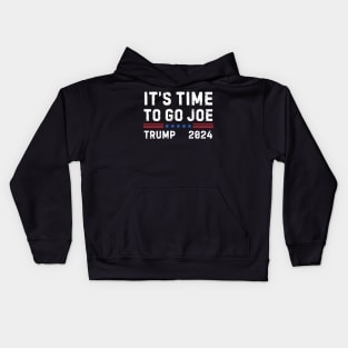 Funny Trump it's time to go joe trump 2024 maga Kids Hoodie